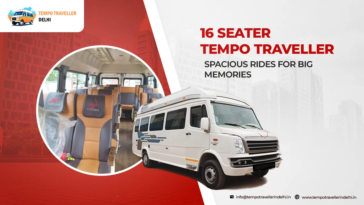 16 Seater Tempo Traveller on Rent