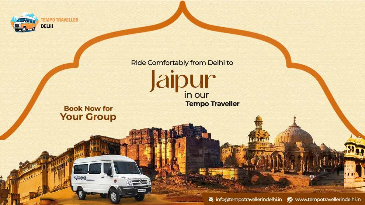 Tempo Traveller for Jaipur Tour from Delhi