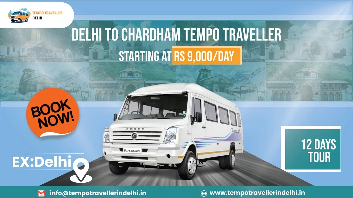 Delhi to Chardham Tempo Traveller