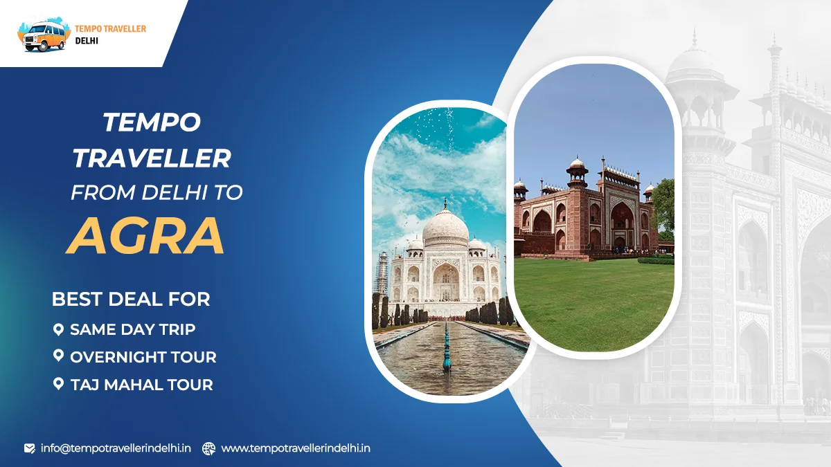 Tempo Traveller Delhi to Agra Tour